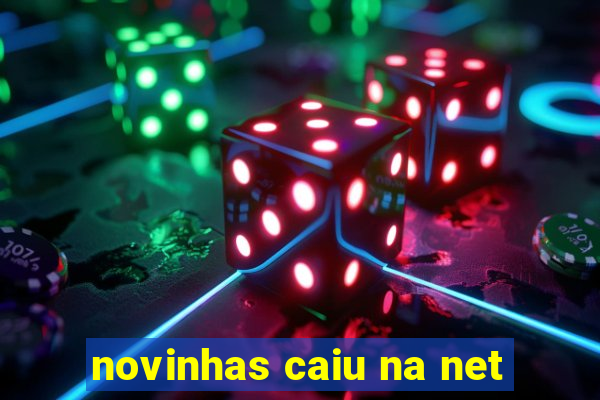 novinhas caiu na net